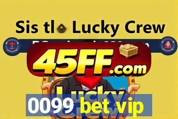 0099 bet vip